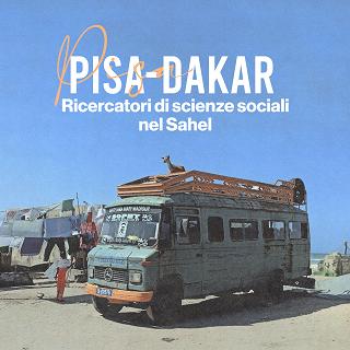 Copertina Pisa-Dakar - Ricercatori di scienze sociali nel Sahel